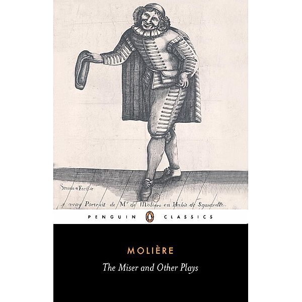 The Miser and Other Plays, Jean-Baptiste Moliere
