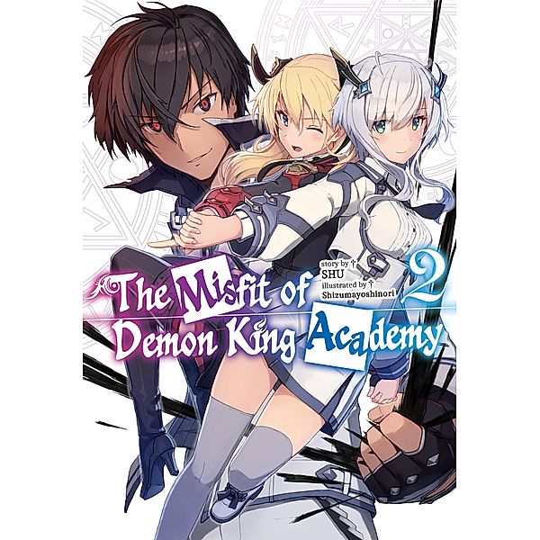 The Misfit of Demon King Academy: Volume 2 (Light Novel) / The Misfit of Demon King Academy (Light Novel) Bd.2, Shu