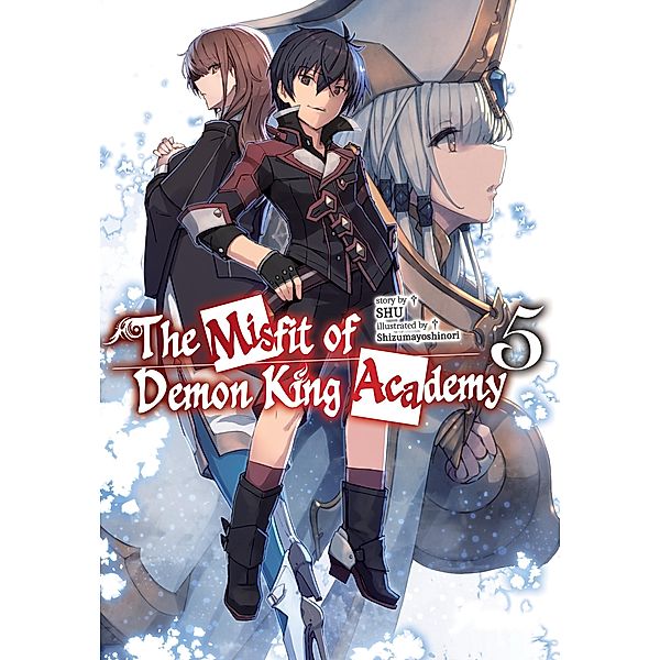 The Misfit of Demon King Academy: Volume 5 (Light Novel) / The Misfit of Demon King Academy (Light Novel) Bd.6, Shu