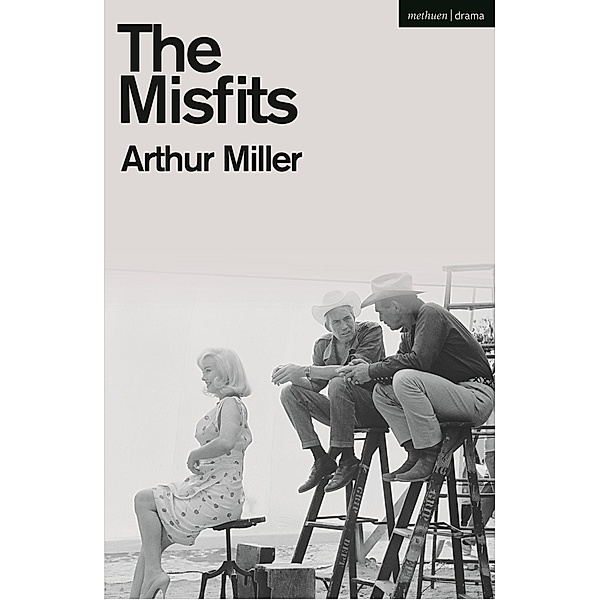 The Misfits, Arthur Miller
