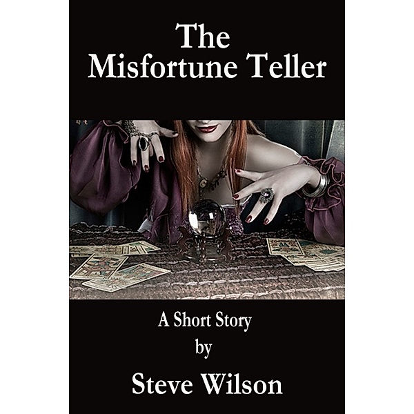 The Misfortune Teller, Steven Patrick Wilson