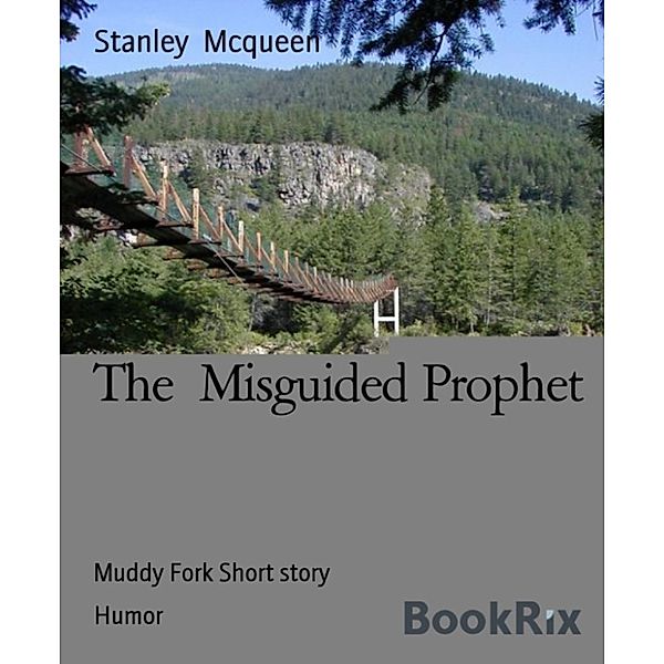 The  Misguided Prophet, Stanley Mcqueen