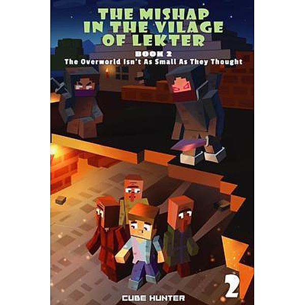 The Mishap in the Village of Lekter Book 2 / The Mishap in the Village of Lekter Bd.3, Cube Hunter