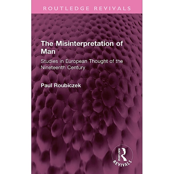 The Misinterpretation of Man, Paul Roubiczek