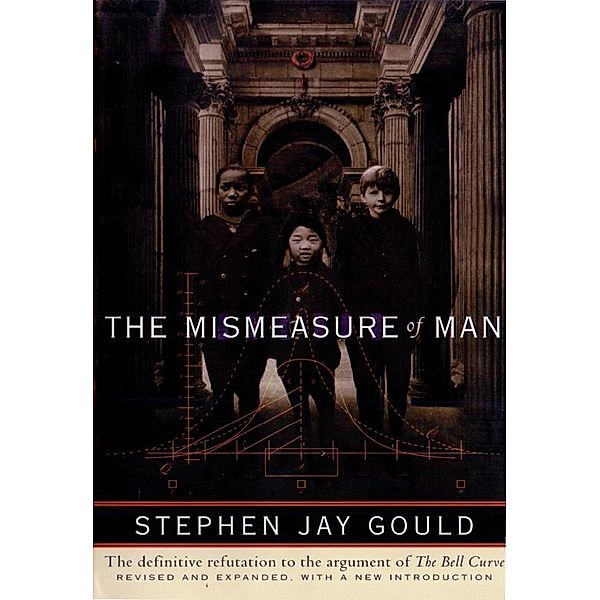 The Mismeasure of Man (Revised and Expanded), Stephen Jay Gould