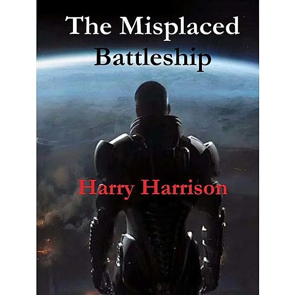 The Misplaced Battleship, Harry Harrison