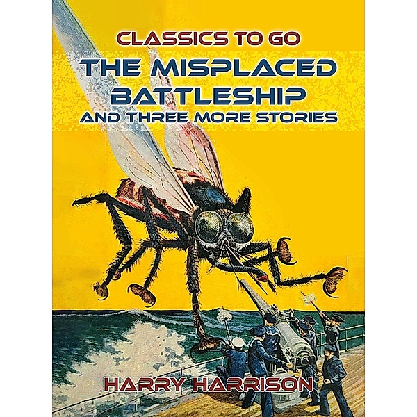 The Misplaced Battleship and three more Stories, Harry Harrison
