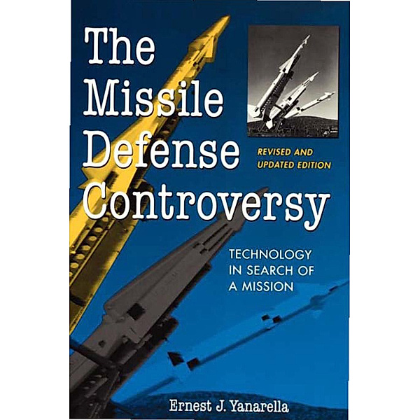 The Missile Defense Controversy, Ernest J. Yanarella