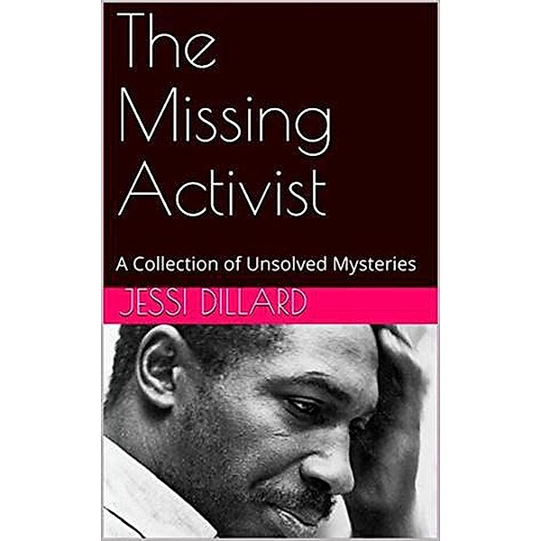 The Missing Activist, Jessi Dillard