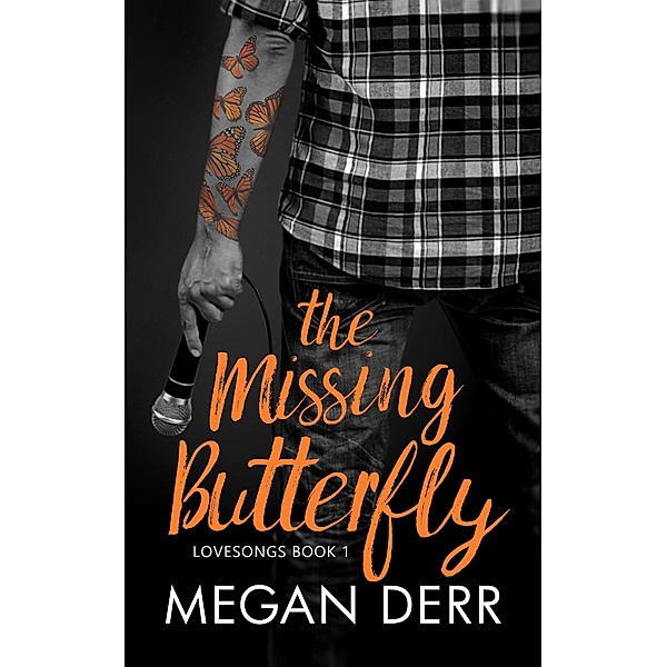 The Missing Butterfly (Lovesongs, #1) / Lovesongs, Megan Derr