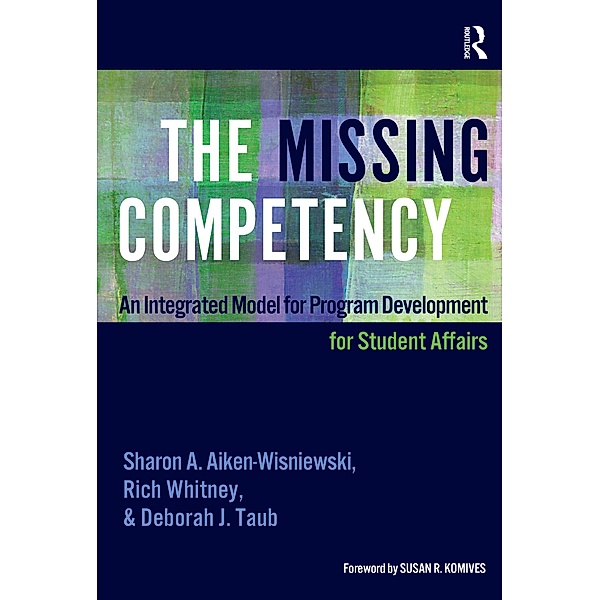 The Missing Competency, Sharon A. Aiken-Wisniewski, Deborah J. Taub, Rich Whitney