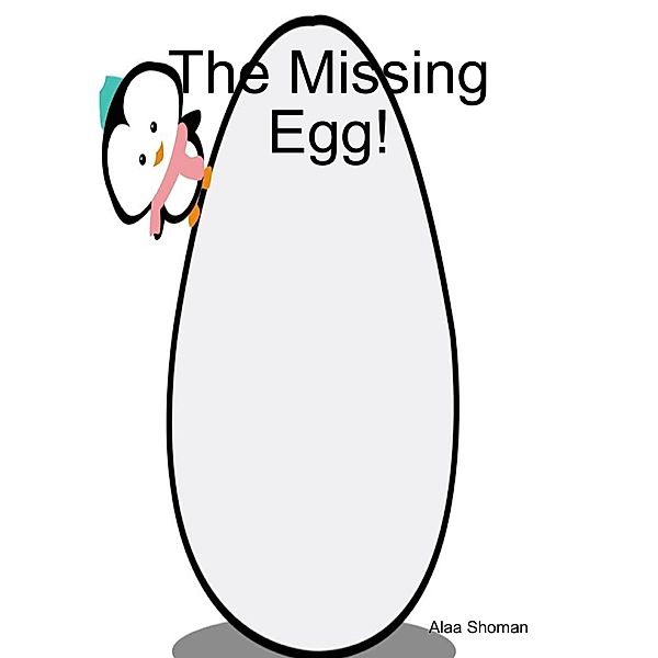 The Missing Egg!, Alaa Shoman