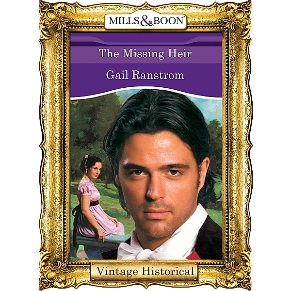 The Missing Heir (Mills & Boon Historical), Gail Ranstrom