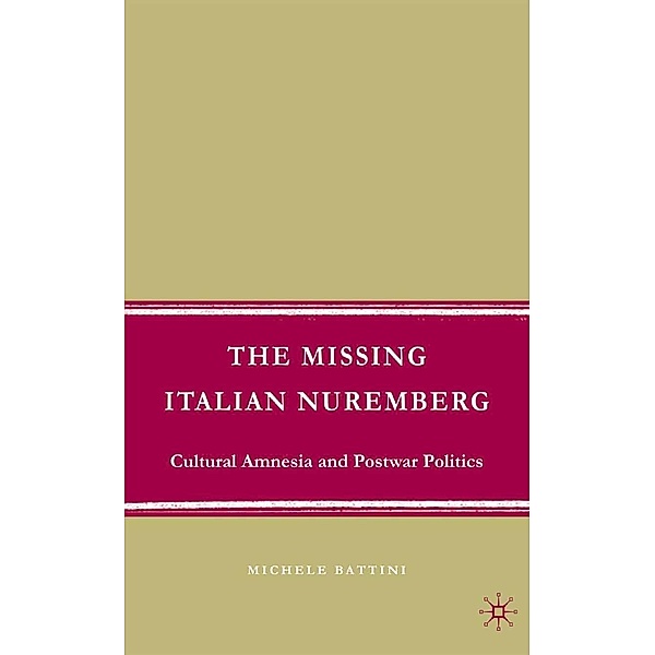 The Missing Italian Nuremberg / Italian and Italian American Studies, M. Battini