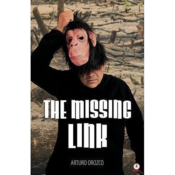 The Missing Link, Arturo Orozco