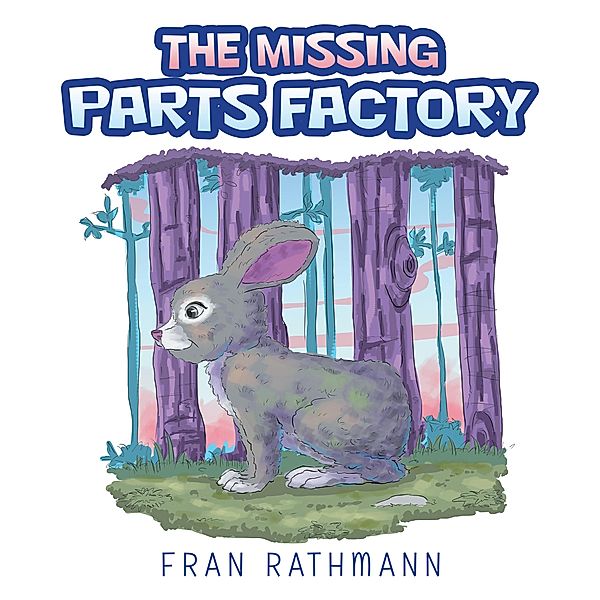 The Missing Parts Factory, Fran Rathmann