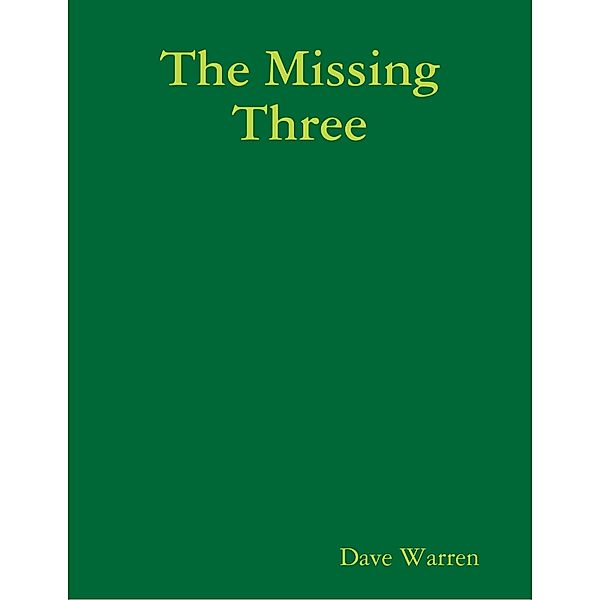 The Missing Three, Dave Warren