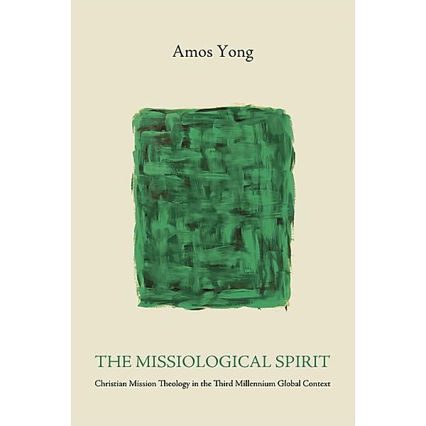The Missiological Spirit, Amos Yong