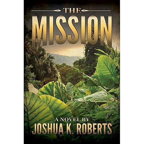 The Mission, Joshua K Roberts