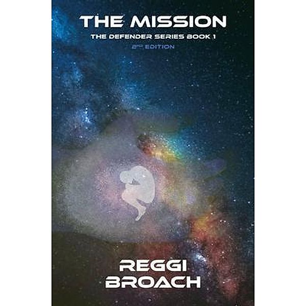 The Mission / Defender Series Bd.1, Reggi Broach