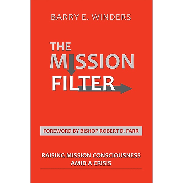The Mission Filter, Barry E. Winders