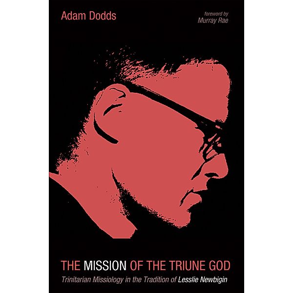 The Mission of the Triune God, Adam Dodds
