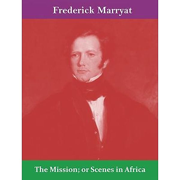 The Mission; or Scenes in Africa / Spotlight Books, Frederick Marryat