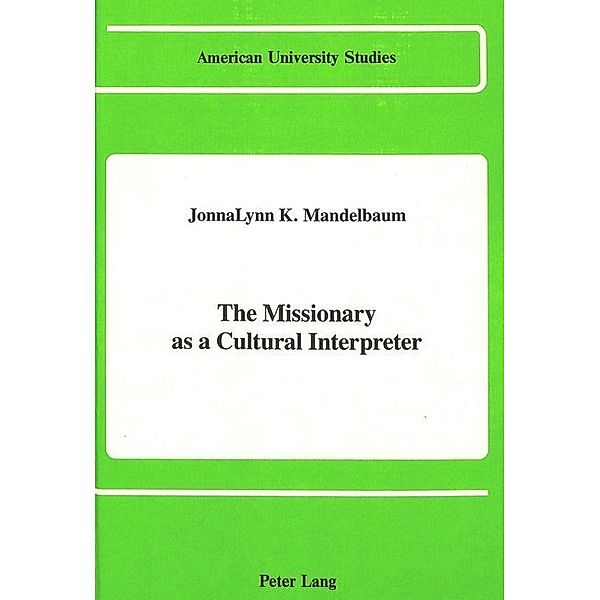 The Missionary as a Cultural Interpreter, Jonna-Lynn Knauer Mandelbaum