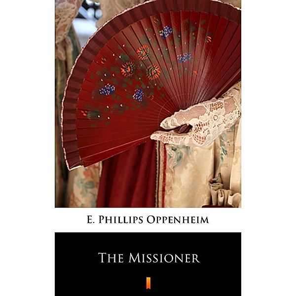 The Missioner, E. Phillips Oppenheim