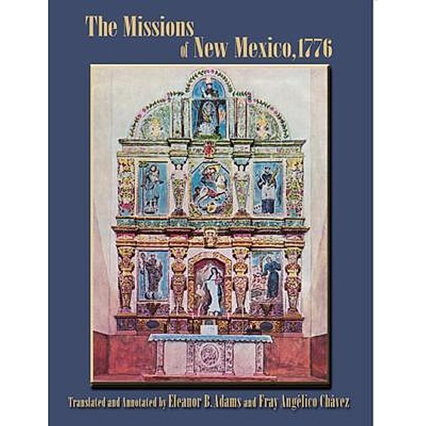 The Missions of New Mexico, 1776, Francisco Atanasio Dominguez