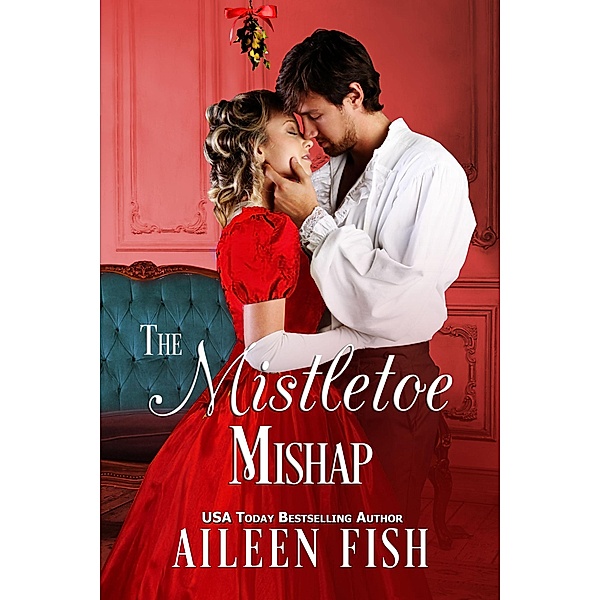 The Mistletoe Mishap, Aileen Fish