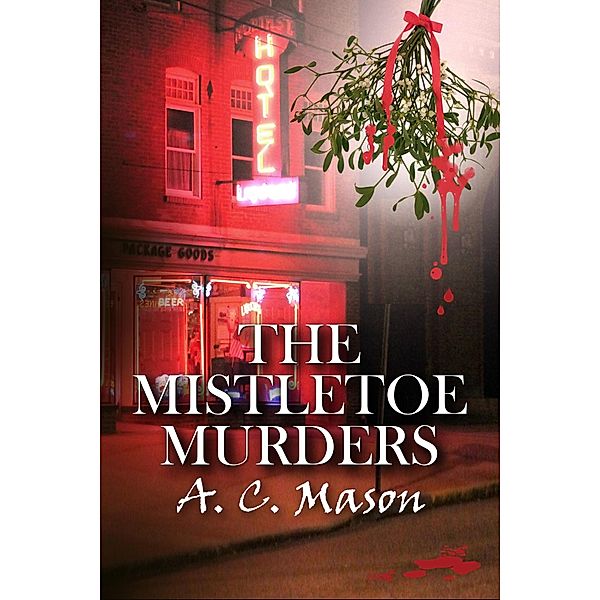 The Mistletoe Murders, A. C. Mason