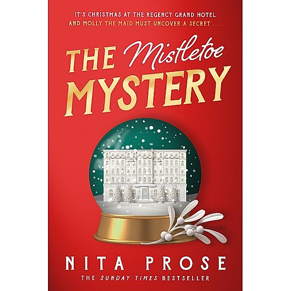 The Mistletoe Mystery / A Molly the Maid mystery Bd.3, Nita Prose