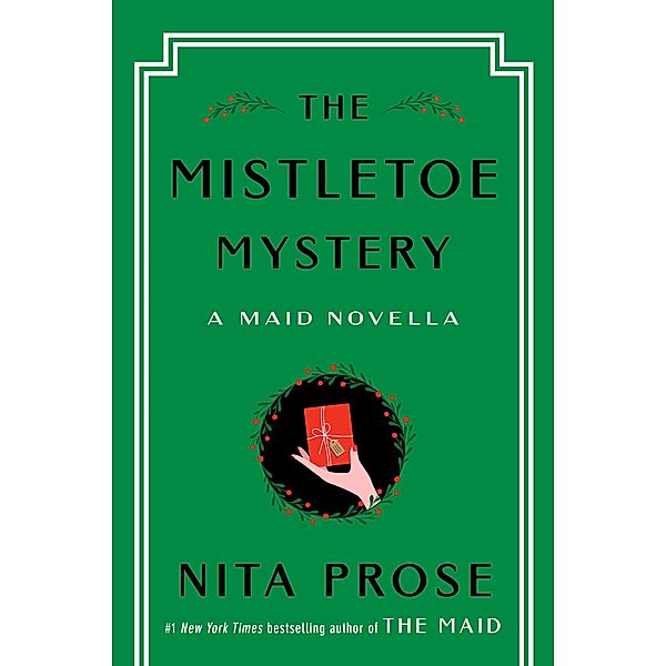 The Mistletoe Mystery / Molly the Maid, Nita Prose