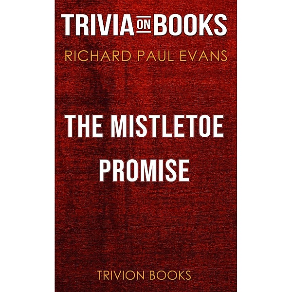 The Mistletoe Promise by Richard Paul Evans (Trivia-On-Books), Trivion Books