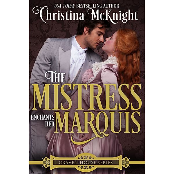 The Mistress Enchants Her Marquis, Christina Mcknight