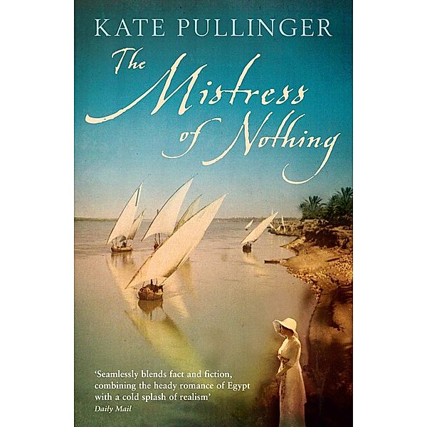 The Mistress Of Nothing, Kate Pullinger