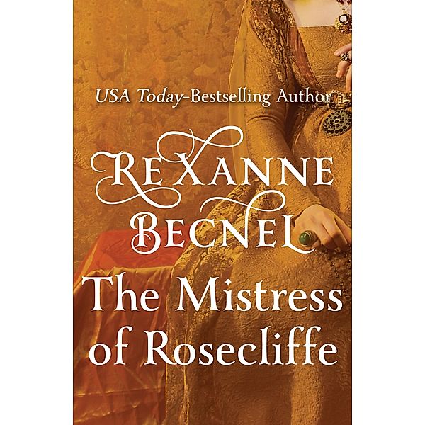 The Mistress of Rosecliffe / The Rosecliffe Trilogy, Rexanne Becnel