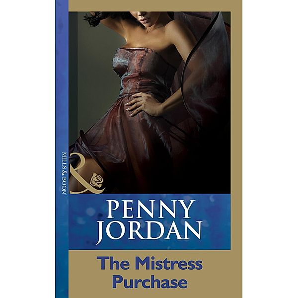 The Mistress Purchase (Mills & Boon Modern) / Mills & Boon Modern, Penny Jordan