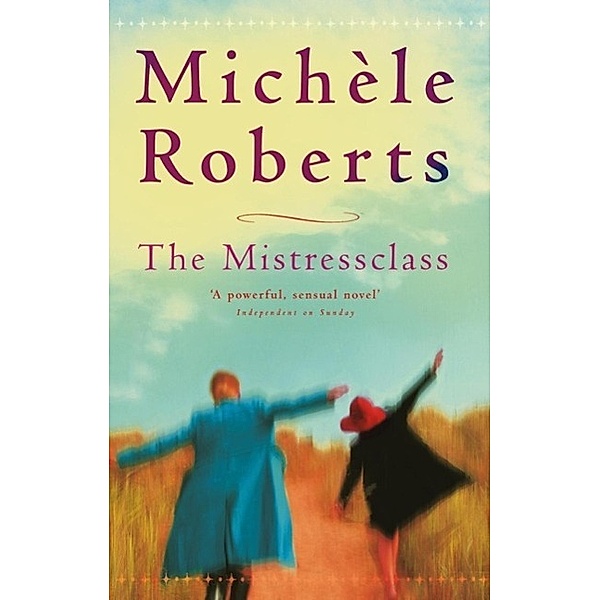 The Mistressclass, Michele Roberts