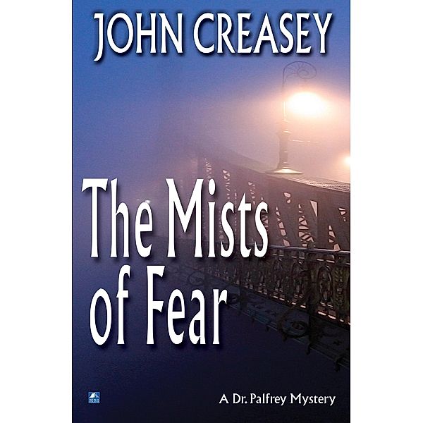 The Mists of Fear / Dr. Palfrey Bd.18, John Creasey