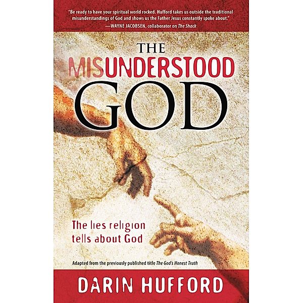The Misunderstood God, Darin Hufford