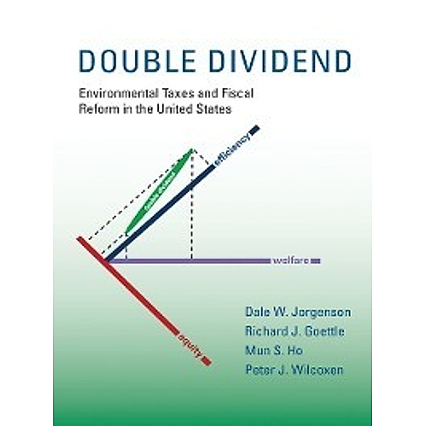 The MIT Press: Double Dividend, Dale W. Jorgenson, Mun S. Ho, Peter J. Wilcoxen, Richard J. Goettle