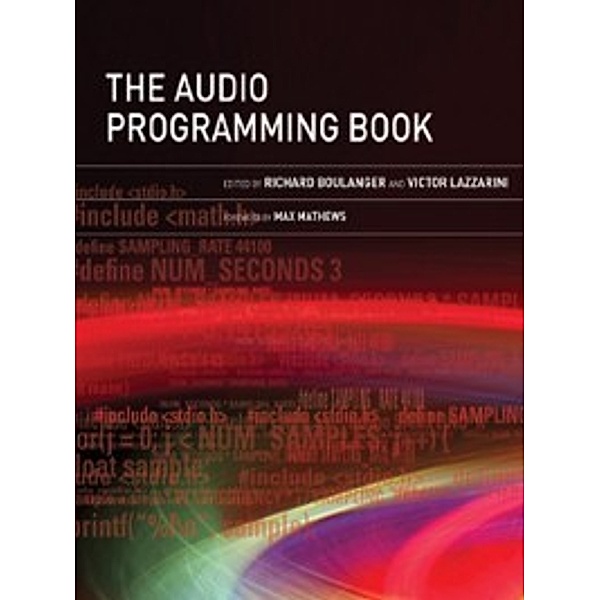The MIT Press: The Audio Programming Book, Max Mathews, Max V. Mathews, Richard Boulanger, Victor Lazzarini