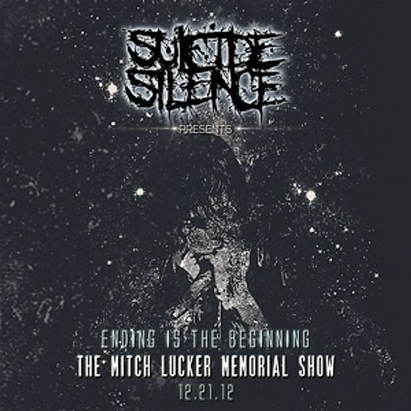The Mitch Lucker Memorial Show (Ending Is The Beginning), Suicide Silence