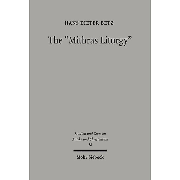 The Mithras Liturgy, Hans D. Betz