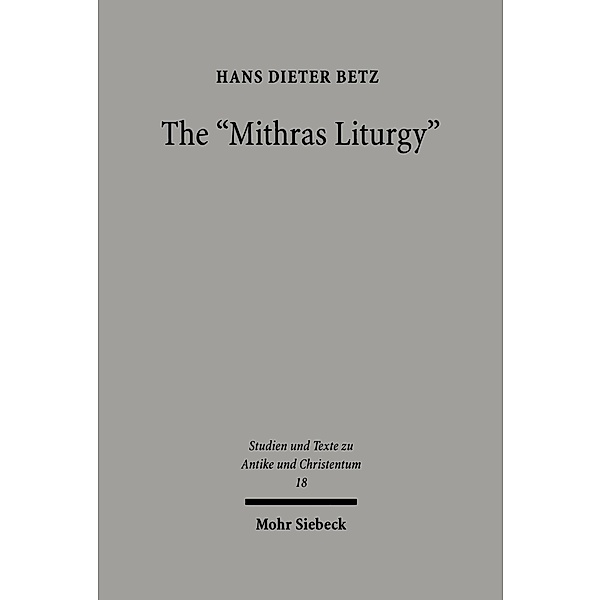 The 'Mithras Liturgy', Hans Dieter Betz