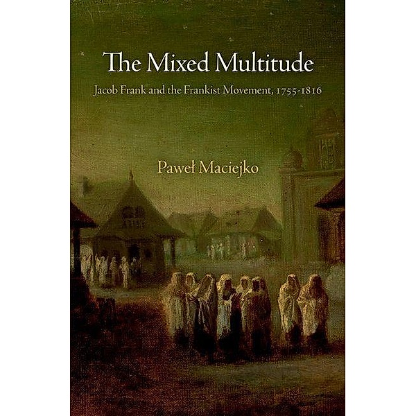 The Mixed Multitude / Jewish Culture and Contexts, Pawel Maciejko