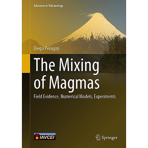 The Mixing of Magmas / Advances in Volcanology, Diego Perugini