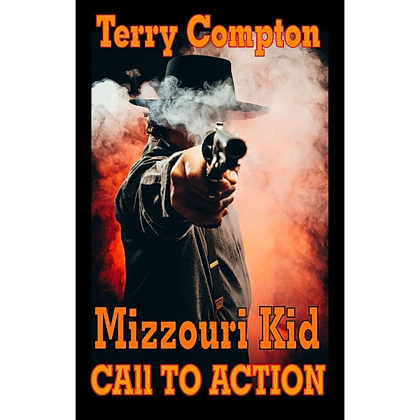 The Mizzouri Kid  Call to Action / Mizzouri Kid, Terry Compton